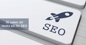 10 saker att tänka på för SEO