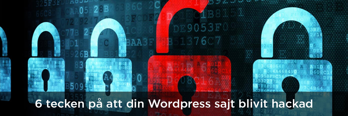 6 tecken på att din WordPress blivit hackad