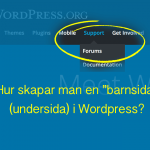Hur skapar man en ”barnsida” (undersida) i WordPress?